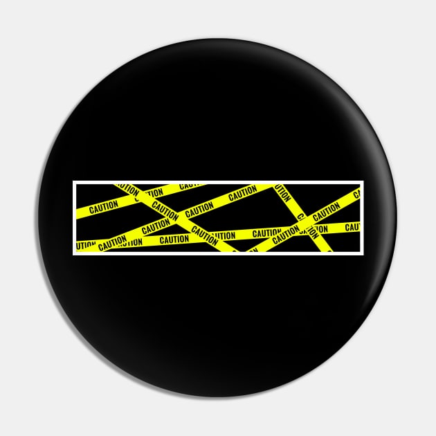 Caution Tape By Minimal DM Pin by Minimal DM