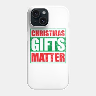 Christmas Gifts Matter Phone Case