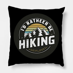 I'd rather be hiking Pillow