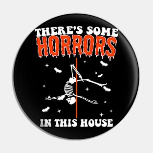 Theres Some Horrors In This House Pin