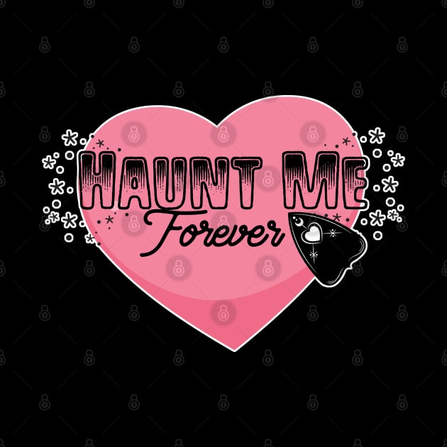 Haunt Me Forever by Rockadeadly