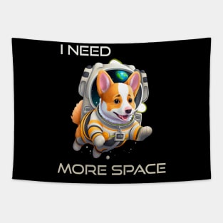 I Need More Space Funny Corgi Astronaut Outer Space Planets Corgi Dog Lover Tapestry