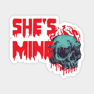 She's Mine- Valentine Gore Magnet