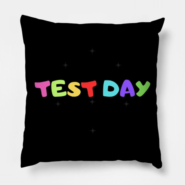 Don't Stress Do Your Best You Got This Test Day T-Shirt Pillow by Surrealart