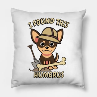 I found this humerus pun - Small dog Pillow