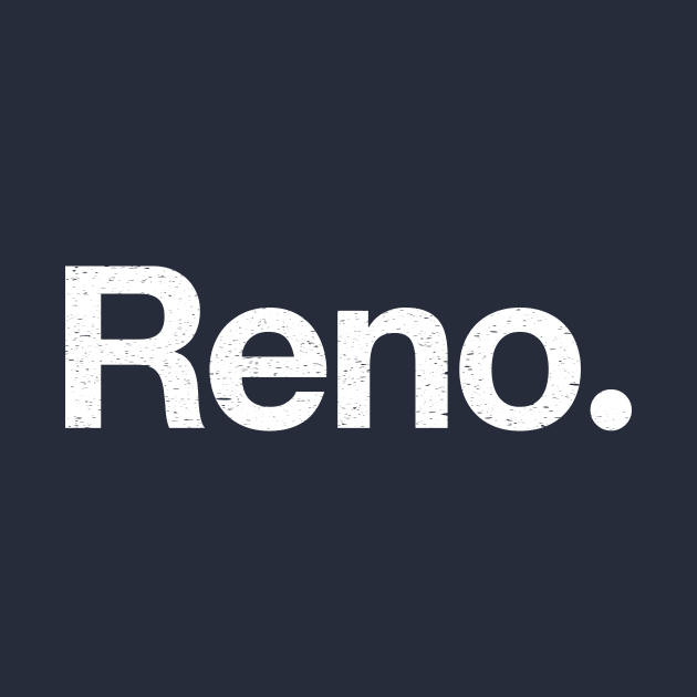 Reno. by TheAllGoodCompany