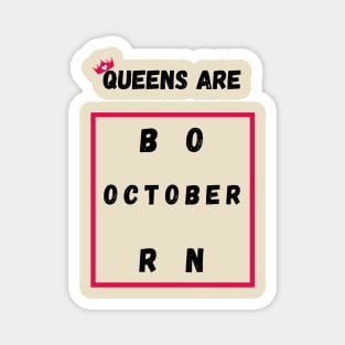 Queens Are Born In October Magnet