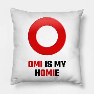 OMI is my Homie - VeVe Ecomi Fans Pillow