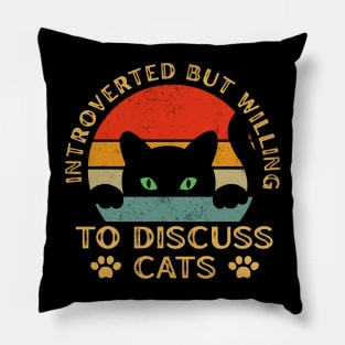 Vintage Cat Meow Introverted But Willing To Discuss Cats Pillow