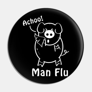 Achoo.! Man flu Pin