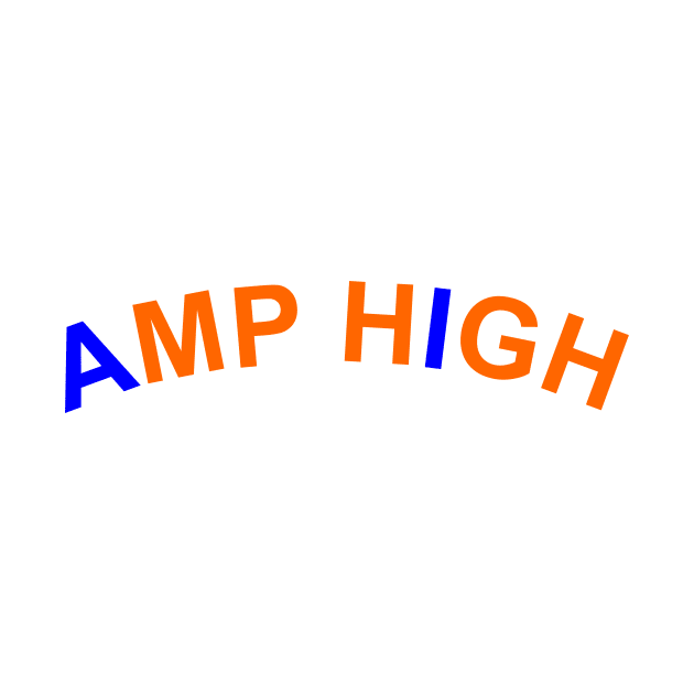 amp high by penakucerdas