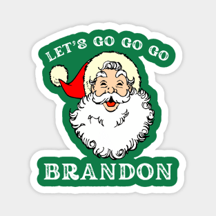 Christmas Let's Go Go Go Brandon Shirt Santa Claus Xmas Magnet