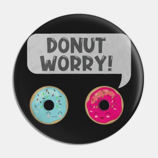 Donut worry black Pin