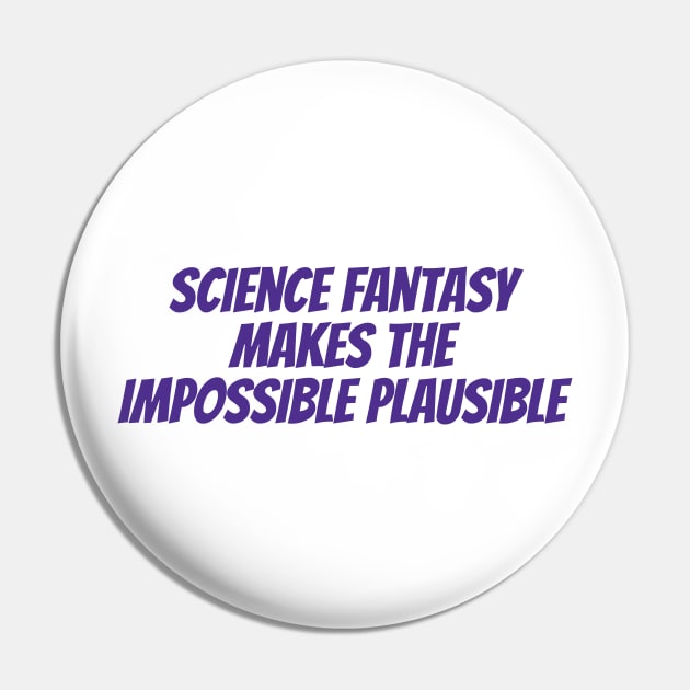 Science Fantasy Pin by ryanmcintire1232