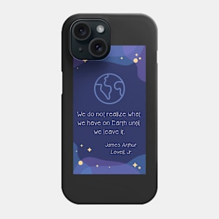 Earth Quote Phone Case