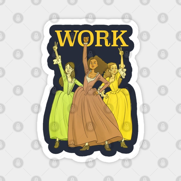 WORK! Magnet by Art of MegK