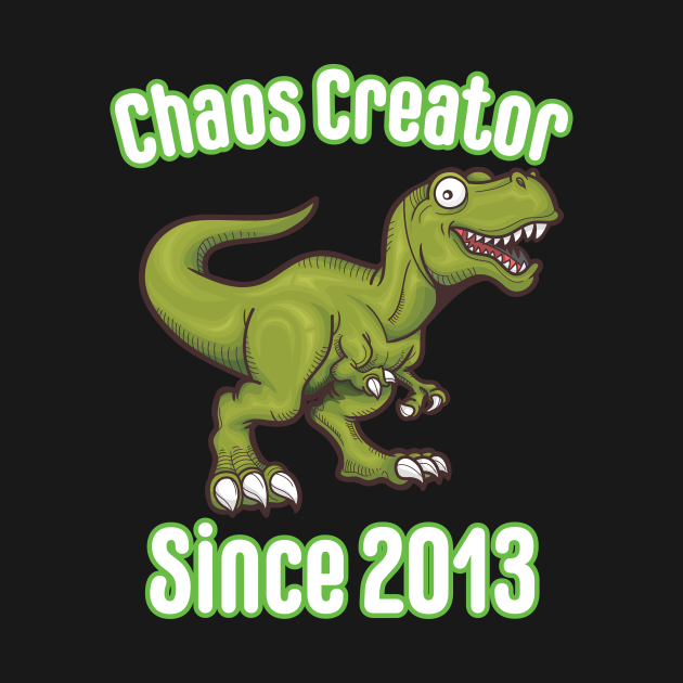 Discover 10th Birthday - Chaos Creator Since 2013 - 10th Birthday - T-Shirt