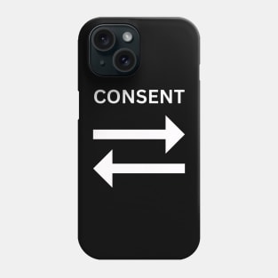 CONSENT Phone Case