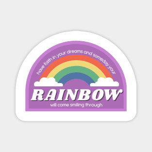 Your rainbow will come smiling through - purple Magnet