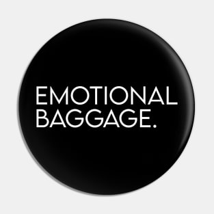 Emotional baggage. Pin