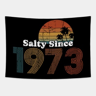 Salty Since 1973 Tapestry