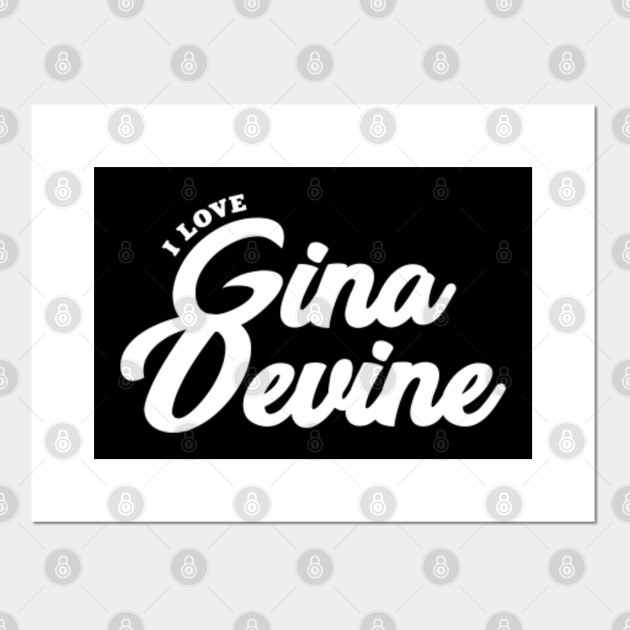 I Love Gina Devine Celebrity Posters And Art Prints Teepublic Uk