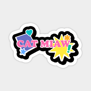 Cat miaw,cat miaw love Magnet