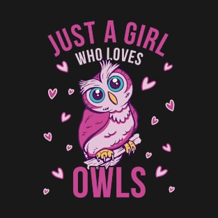 Girl Owl Shirt Funny Girl who Loves Owls Shirt for Girls T-Shirt