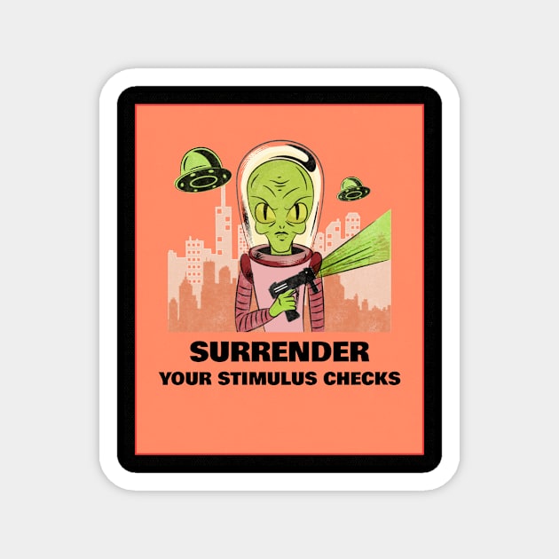 Surrender your stimulus checks Magnet by A Reel Keeper