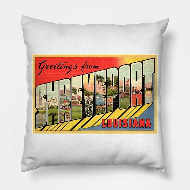 Greetings from Shreveport, Louisiana. - Vintage Large Letter Postcard Pillow by Naves