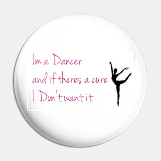 I'm a dancer Pin