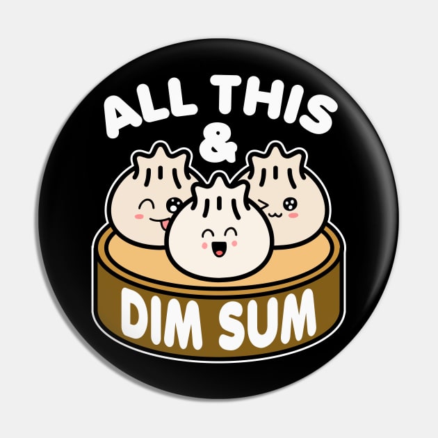 All This and Dim Sum Pin by GiftTrend