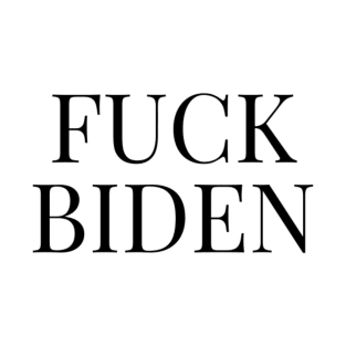 FUCK BIDEN T-Shirt