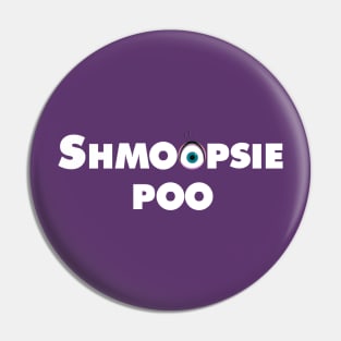 Shmoopsie Poo Pin