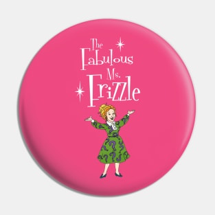 The Fabulous Ms. Frizzle Pin