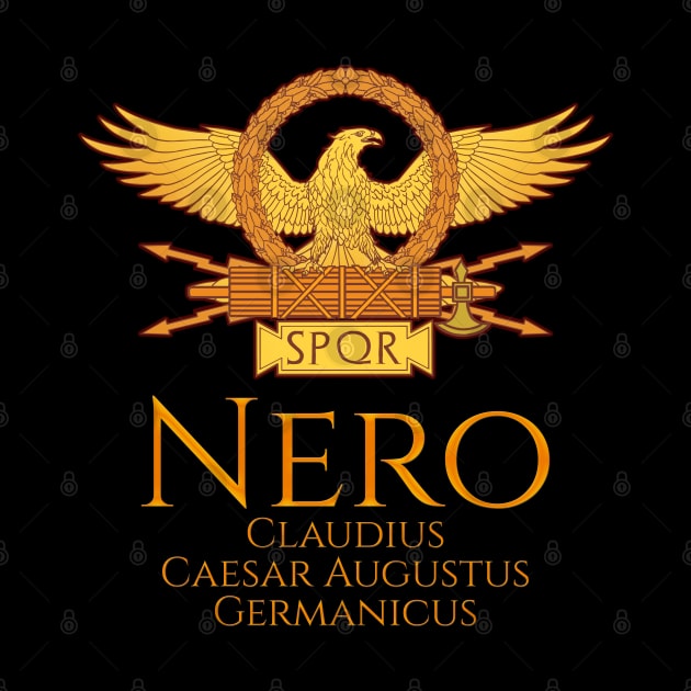 Nero Claudius Caesar Augustus Germanicus - Roman Emperor by Styr Designs