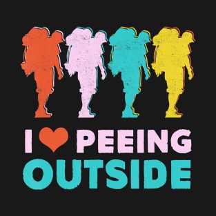 Camping Hiking Gift- I Love Peeing Outside- Hiker T-Shirt T-Shirt