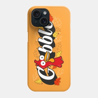 Gobble Phone Case