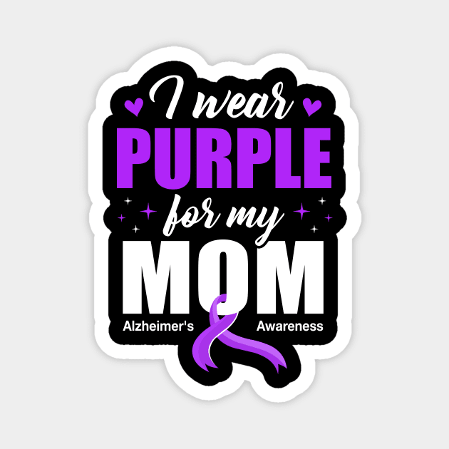 Support I Wear Purple For My Mom Alzheimer's Awareness Magnet by James Green