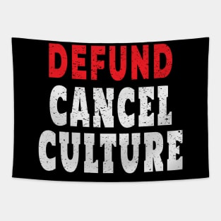 Defund Cancel Culture Politically Incorrect Funny Tapestry