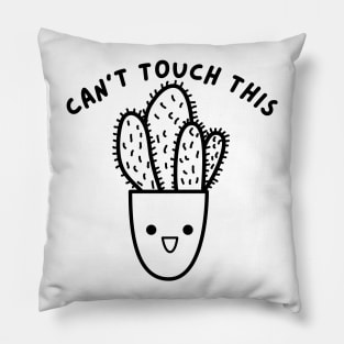 Can't Touch This. Funny Plant, Cactus Lover Design. Pillow