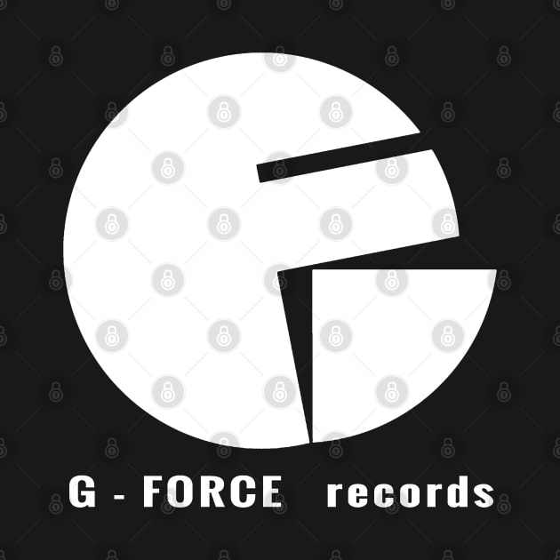 G-Force Records by The Most Magical Place On Shirts
