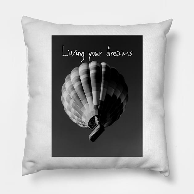 Living your dream Pillow by RandyArt