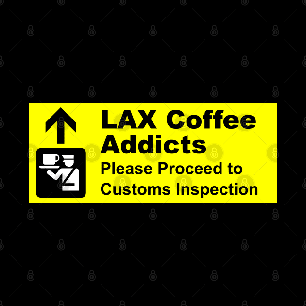 LAX Airport Coffee Inspection by Its Just Bob