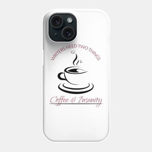 Coffee & Insanity Phone Case