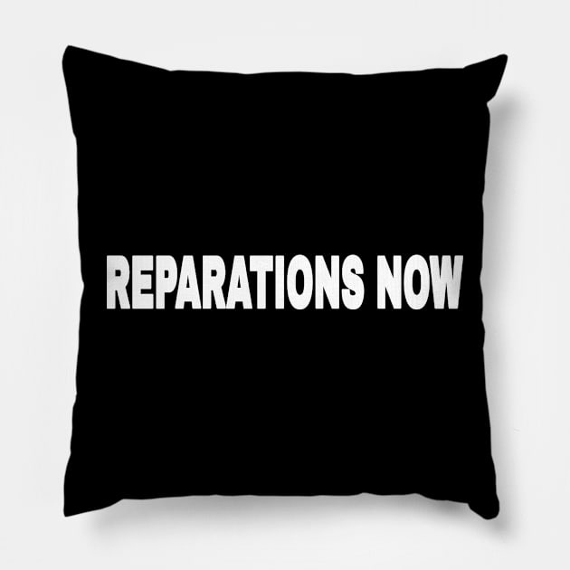 Reparations Now - Front Pillow by SubversiveWare