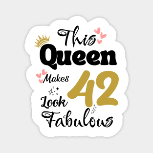 This Queen Makes 42 Look Fabulous 42Th Birthday Magnet