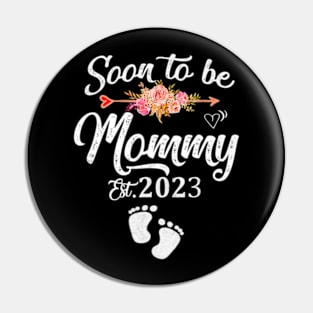 Soon To Be Mommy 2023 Mothers Day First Time Mom Pregnancy Pin