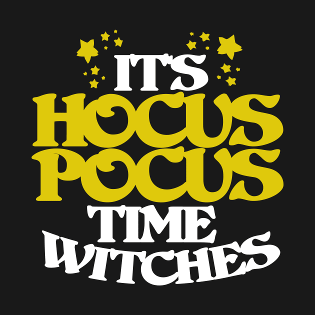 It's hocus pocus time witches by bubbsnugg