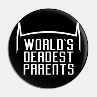 World's Deadest Parents Pin